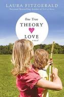 One True Theory of Love di Laura Fitzgerald edito da NEW AMER LIB