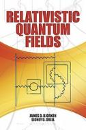 Relativistic Quantum Fields di James D. Bjorken edito da Dover Publications Inc.