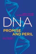 DNA - Promise and Peril di Linda L Mccabe edito da University of California Press