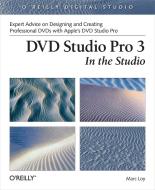 DVD Studio Pro 3: In the Studio [With DVD] di Marc Loy edito da OREILLY MEDIA