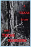 A Texas Story di H Antonio Netzer edito da Cradle Of Age Productions Llc