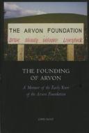 The Founding of Arvon di John Moat edito da Frances Lincoln