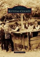 Kittitas County di Andrew Caveness edito da ARCADIA PUB (SC)