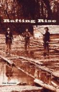 Rafting Rise di Joe Survant edito da UNIV PR OF FLORIDA