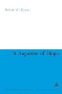 St. Augustine of Hippo di R. W. Dyson edito da BLOOMSBURY 3PL