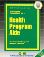 Health Program Aide: Test Preparation Study Guide, Questions & Answers di National Learning Corporation edito da National Learning Corp