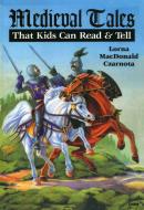 Medieval Tales di Lorna MacDonald Czarnota edito da AUGUST HOUSE PUB INC