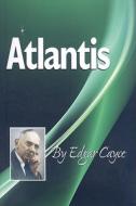 Atlantis di Edgar Cayce edito da A R E PR