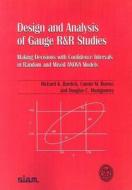 Design and Analysis of Gauge R&R Studies: Making Decisions with Confidence Intervals in Random and Mixed ANOVA Models di Richard K. Burdick, Connie M. Borror, Douglas C. Montgomery edito da CAMBRIDGE