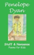 Stuff And Nonsense di Penelope Dyan edito da Bellissima Publishing LLC