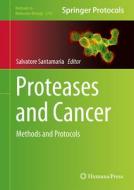 Proteases and Cancer: Methods and Protocols edito da HUMANA PR