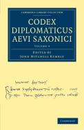 Codex Diplomaticus Aevi Saxonici - Volume 4 edito da Cambridge University Press