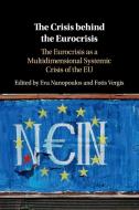 The Crisis Behind The Eurocrisis edito da Cambridge University Press