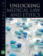 Unlocking Medical Law and Ethics 2e di Claudia (University of Hertfordshire Carr edito da Taylor & Francis Ltd