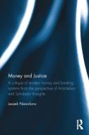 Money and Justice di Leszek (Fu Gen Catholic University Niewdana edito da Taylor & Francis Ltd