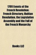 1799 Events Of The French Revolution: Fr di Books Llc edito da Books LLC, Wiki Series