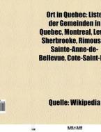 Ort in Québec di Quelle Wikipedia edito da Books LLC, Reference Series