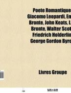 Po Te Romantique: Giacomo Leopardi, Emil di Livres Groupe edito da Books LLC, Wiki Series