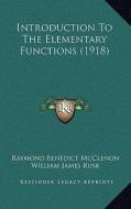 Introduction to the Elementary Functions (1918) di Raymond Benedict McClenon edito da Kessinger Publishing