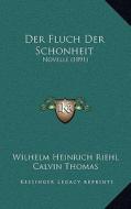 Der Fluch Der Schonheit: Novelle (1891) di Wilhelm Heinrich Riehl edito da Kessinger Publishing