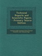 Technical Reports and Scientific Papers edito da Nabu Press