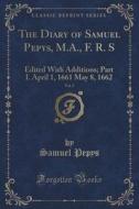 The Diary Of Samuel Pepys, M.a., F. R. S, Vol. 2 di Samuel Pepys edito da Forgotten Books