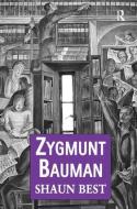 Zygmunt Bauman di Shaun Best edito da Taylor & Francis Ltd