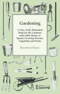 Gardening di Elizabeth Craig edito da Pratt Press