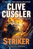 The Striker di Clive Cussler, Justine Scott edito da Wheeler Publishing