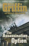 The Assassination Option di W. E. B. Griffin, William E. Butterworth IV edito da Thorndike Press Large Print