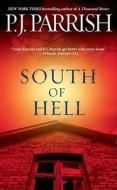 South of Hell di P. J. Parrish edito da Pocket Star Books