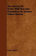 The Inferno of Dante with Text and Translation by Eleanor Vinton Murray di Dante Alighieri edito da READ BOOKS