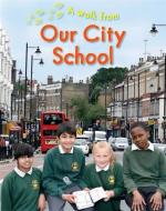 A Walk From Our City School di Deborah Chancellor edito da Hachette Children's Group