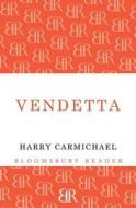 Vendetta di Harry Carmichael edito da Bloomsbury Publishing Plc
