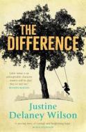 The Difference di Justine Delaney Wilson edito da Hachette Books Ireland