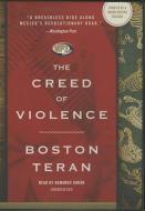 The Creed of Violence di Boston Teran edito da Blackstone Audiobooks