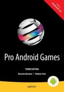 Pro Android Games di Massimo Nardone, Vladimir Silva edito da Apress