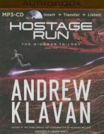 Hostage Run di Andrew Klavan edito da Thomas Nelson on Brilliance Audio