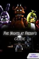 Five Nights at Freddys Guide: Beat All Levels! di Josh Abbott edito da Createspace