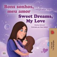 Sweet Dreams, My Love (Portuguese English Bilingual Children's Book -Brazil): Brazilian Portuguese di Shelley Admont, Kidkiddos Books edito da KIDKIDDOS BOOKS LTD