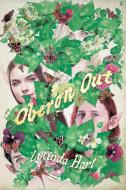 Oberon Out di Lucinda Hart edito da Austin Macauley Publishers