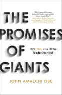 The Promises Of Giants di John Amaechi edito da Hodder & Stoughton General Division