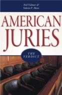 American Juries di Neil Vidmar, Valerie P. Hans edito da Prometheus Books