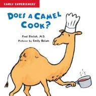 Does A Camel Cook? di Fred Ehrlich, Emily Bolam edito da Blue Apple Books