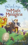 The Daring Escape of the Misfit Menagerie di Jacqueline Resnick edito da Razorbill
