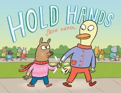 Hold Hands di Sara Varon edito da Roaring Brook Press