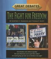 The Fight for Freedom di Geoffrey C. Scott Harrison edito da NORWOOD HOUSE PR