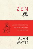 Zen di Alan Watts, Sherry Chayat Roshi edito da New World Library