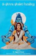 Aum Shiv Shaktti Healing di Jiggnna Desai edito da HarperCollins Publishers