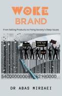 Woke Brand: From Selling Products to Fixing Society's Deep Issues